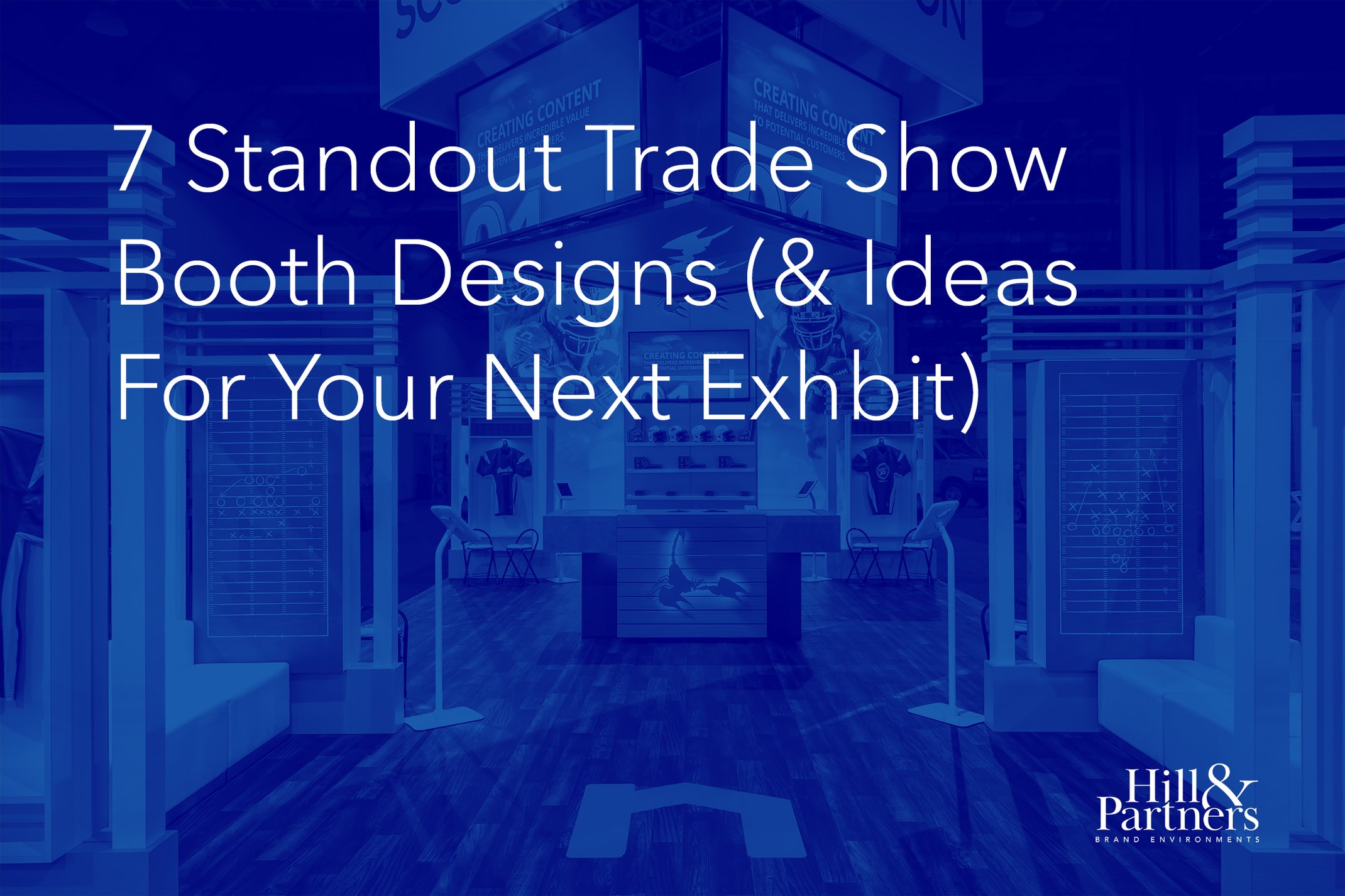 7 Standout Trade Show Booth Designs (& Ideas For Your Next Exhibit)