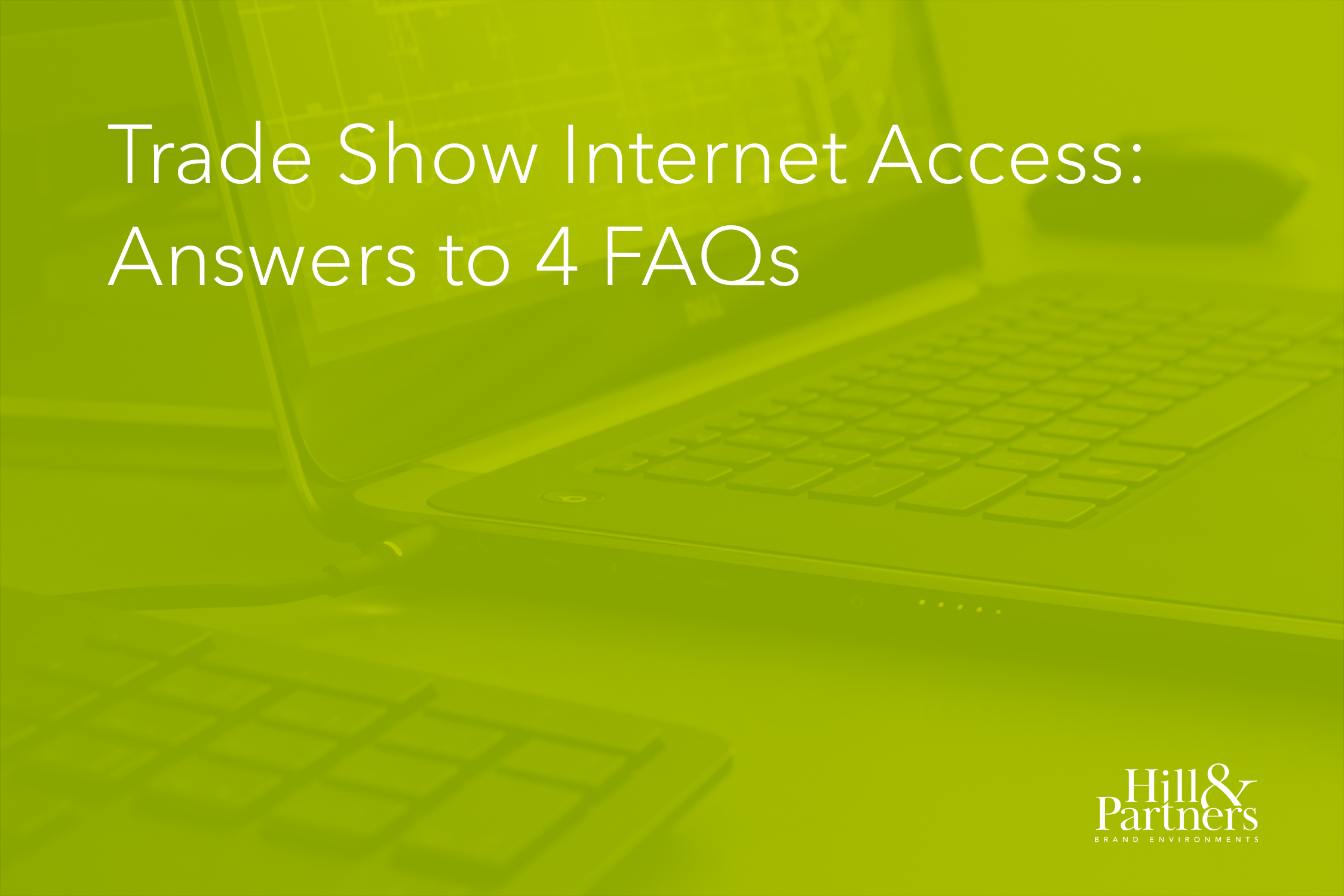 Trade Show Internet Access: Answers To 4 FAQs